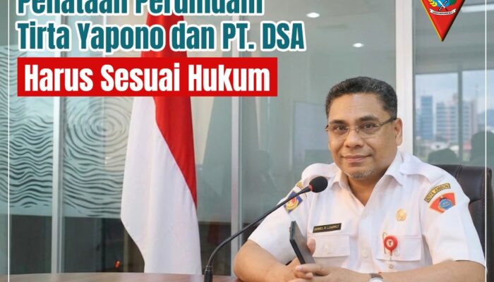 Penataan Perumdam Tirta Yapono dan PT DSA Harus sesuai Hukum